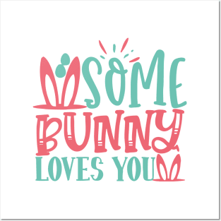some bunny loves you Posters and Art